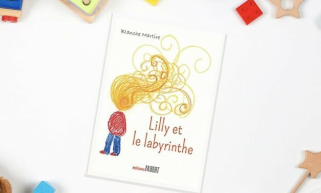 Lilly et le labyrinthe de Blanche Martire, découvrez les interrogations de cette enfant