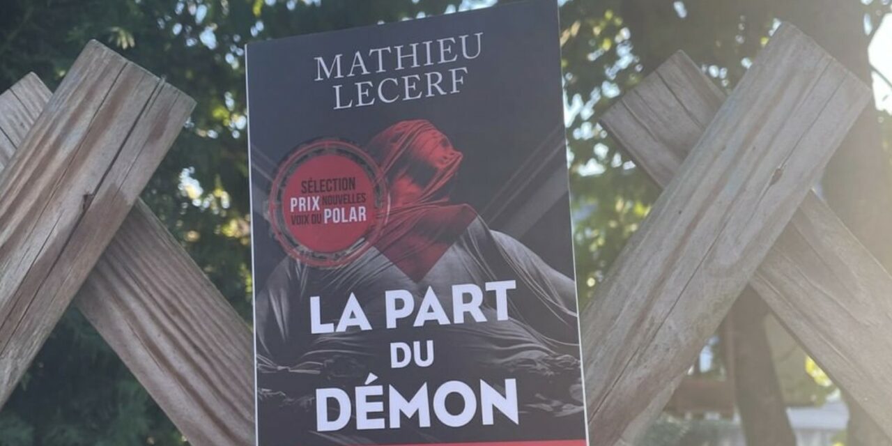 Plongez dans l’enfer de la part du démon de Mathieu Lecerf ! 